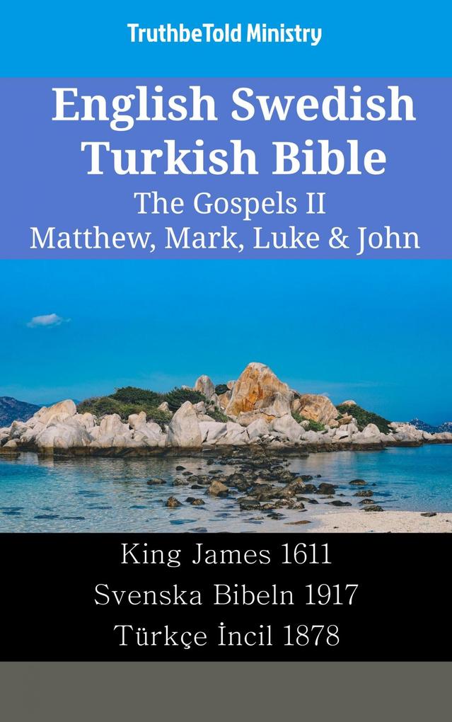 English Swedish Turkish Bible - The Gospels II - Matthew Mark Luke & John