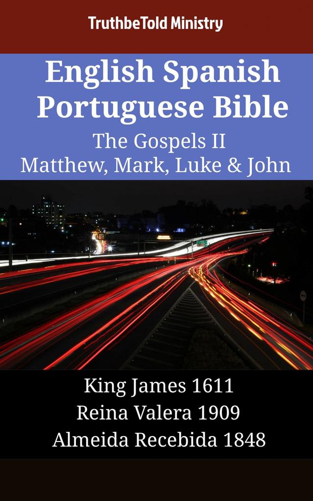 English Spanish Portuguese Bible - The Gospels II - Matthew Mark Luke & John