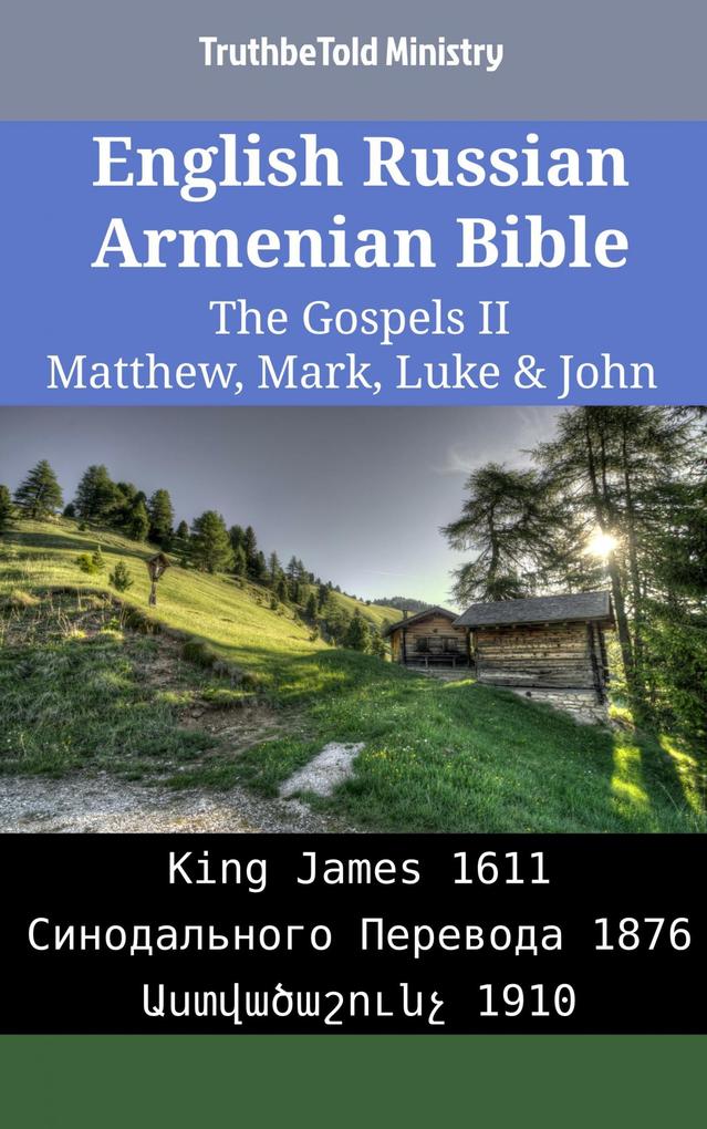English Russian Armenian Bible - The Gospels II - Matthew Mark Luke & John
