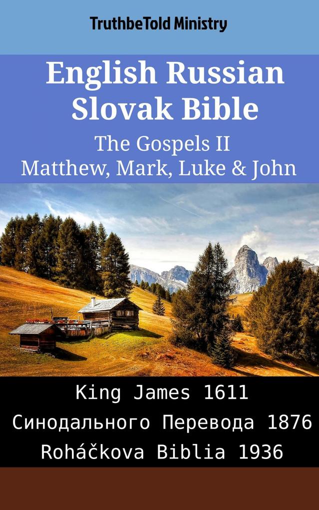 English Russian Slovak Bible - The Gospels II - Matthew Mark Luke & John