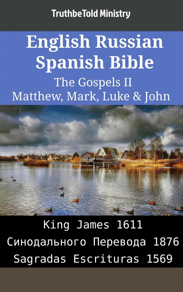 English Russian Spanish Bible - The Gospels II - Matthew Mark Luke & John