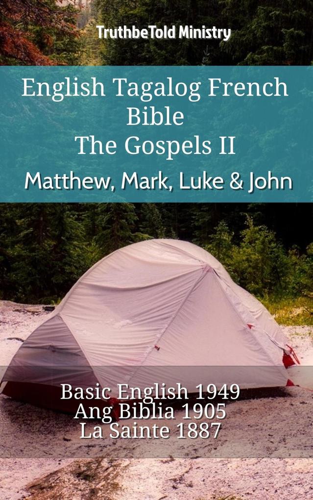 English Tagalog French Bible - The Gospels II - Matthew Mark Luke & John