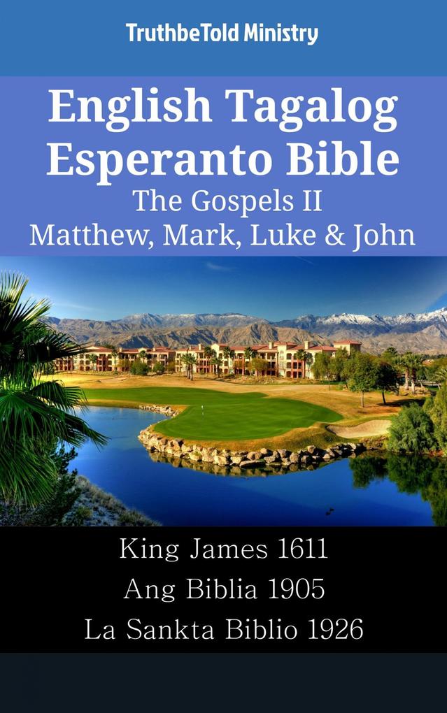 English Tagalog Esperanto Bible - The Gospels II - Matthew Mark Luke & John