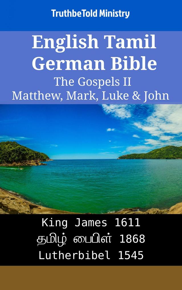 English Tamil German Bible - The Gospels II - Matthew Mark Luke & John