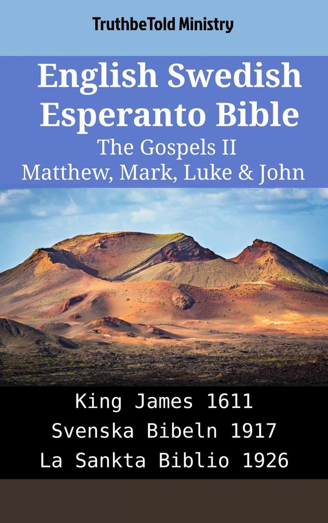 English Swedish Esperanto Bible - The Gospels II - Matthew Mark Luke & John