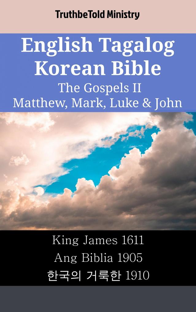 English Tagalog Korean Bible - The Gospels II - Matthew Mark Luke & John