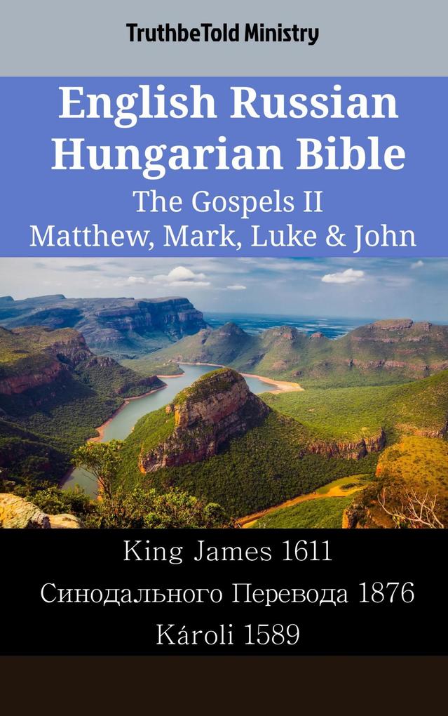 English Russian Hungarian Bible - The Gospels II - Matthew Mark Luke & John