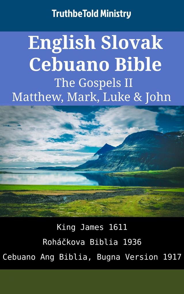 English Slovak Cebuano Bible - The Gospels II - Matthew Mark Luke & John