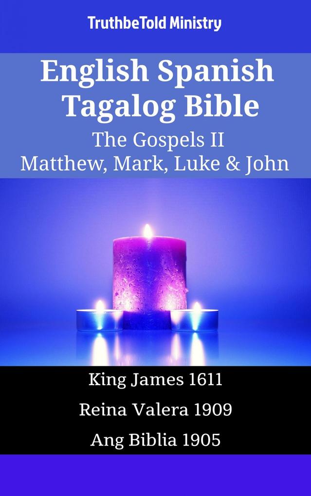 English Spanish Tagalog Bible - The Gospels II - Matthew Mark Luke & John