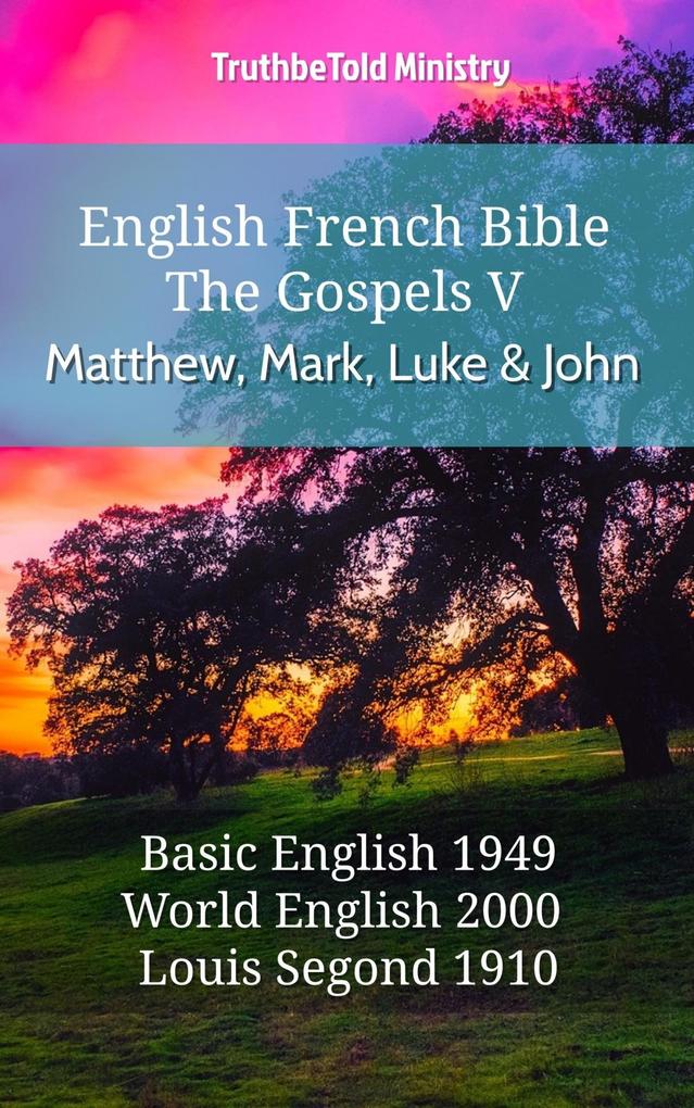 English French Bible - The Gospels V - Matthew Mark Luke and John