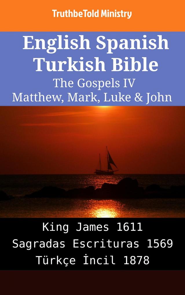 English Spanish Turkish Bible - The Gospels IV - Matthew Mark Luke & John