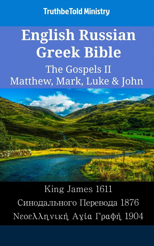 English Russian Greek Bible - The Gospels II - Matthew Mark Luke & John