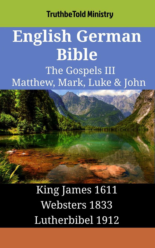 English German Bible - The Gospels III - Matthew Mark Luke & John