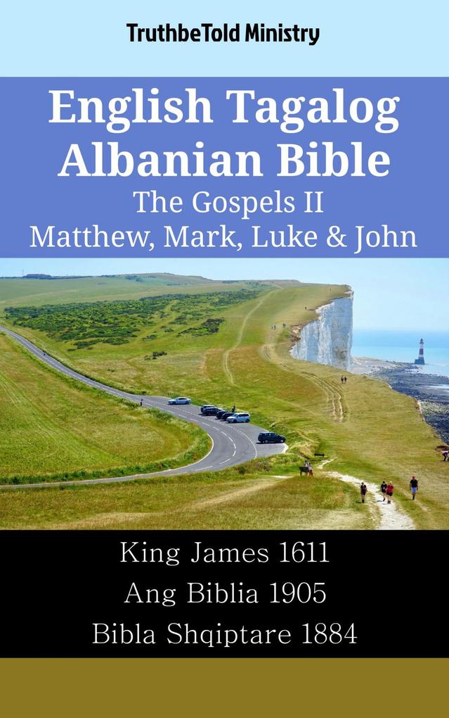 English Tagalog Albanian Bible - The Gospels II - Matthew Mark Luke & John