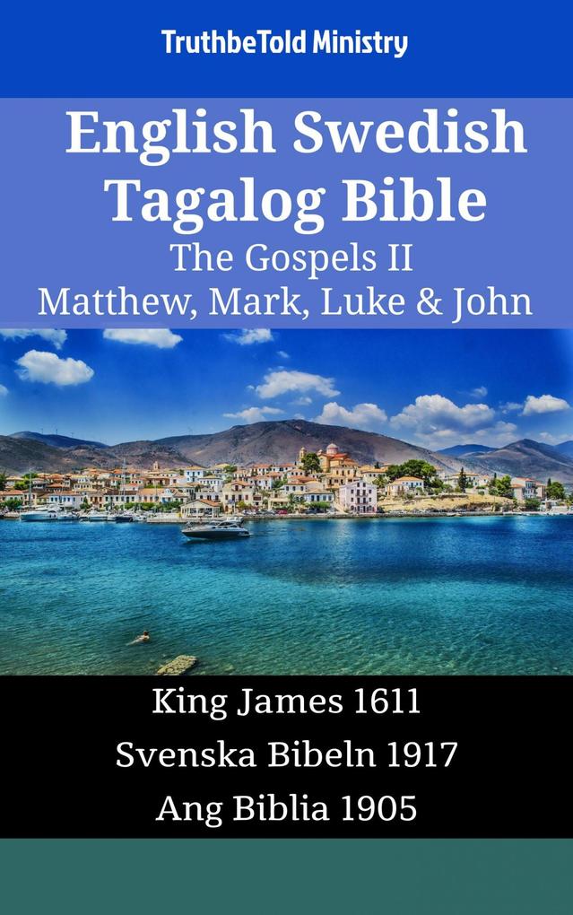 English Swedish Tagalog Bible - The Gospels II - Matthew Mark Luke & John