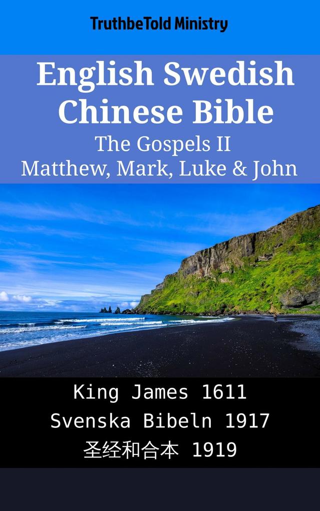 English Swedish Chinese Bible - The Gospels II - Matthew Mark Luke & John