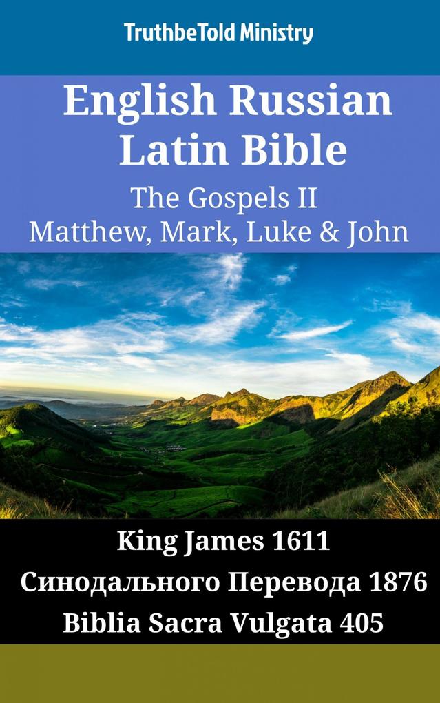 English Russian Latin Bible - The Gospels II - Matthew Mark Luke & John