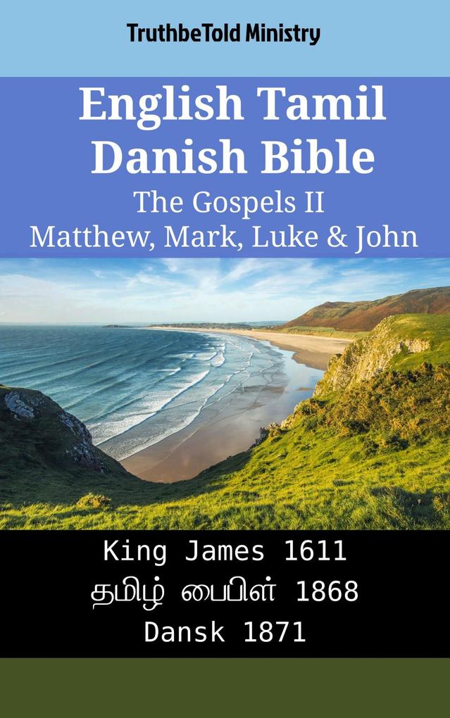 English Tamil Danish Bible - The Gospels II - Matthew Mark Luke & John