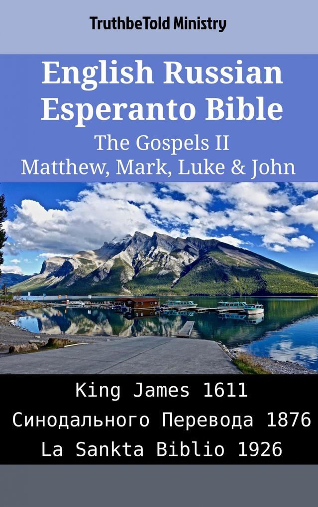 English Russian Esperanto Bible - The Gospels II - Matthew Mark Luke & John