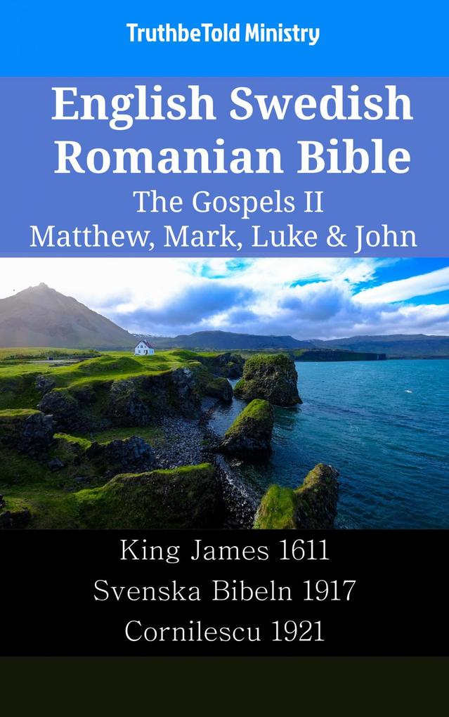 English Swedish Romanian Bible - The Gospels II - Matthew Mark Luke & John