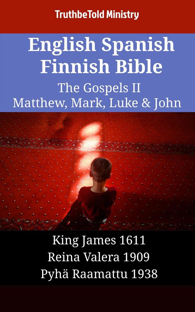 English Spanish Finnish Bible - The Gospels II - Matthew Mark Luke & John