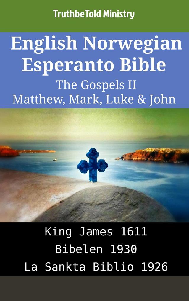 English Norwegian Esperanto Bible - The Gospels II - Matthew Mark Luke & John