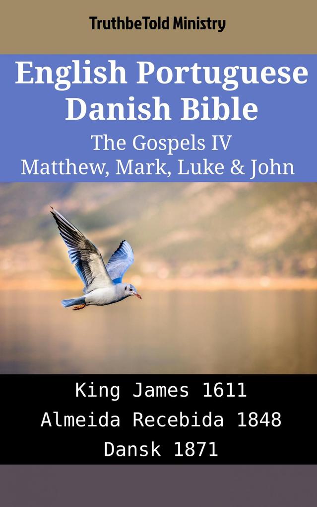 English Portuguese Danish Bible - The Gospels IV - Matthew Mark Luke & John