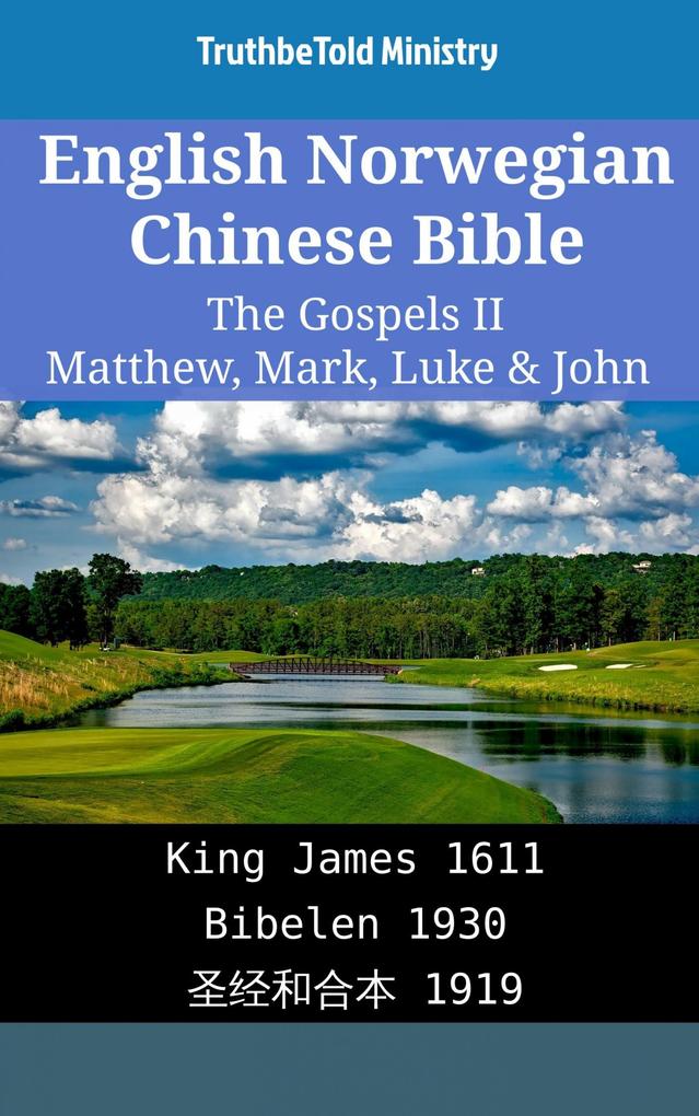 English Norwegian Chinese Bible - The Gospels II - Matthew Mark Luke & John