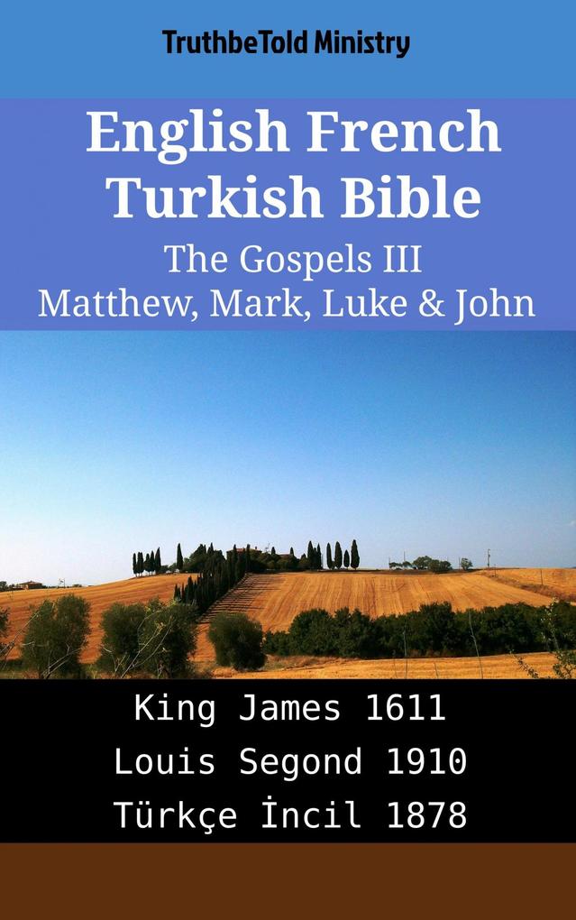 English French Turkish Bible - The Gospels III - Matthew Mark Luke & John