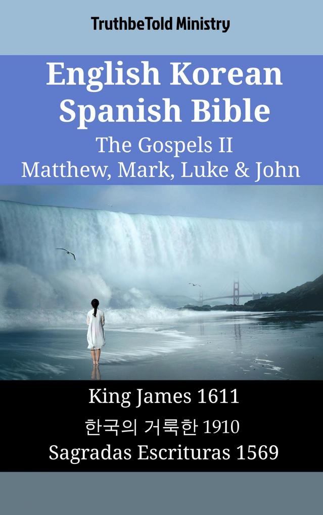 English Korean Spanish Bible - The Gospels II - Matthew Mark Luke & John