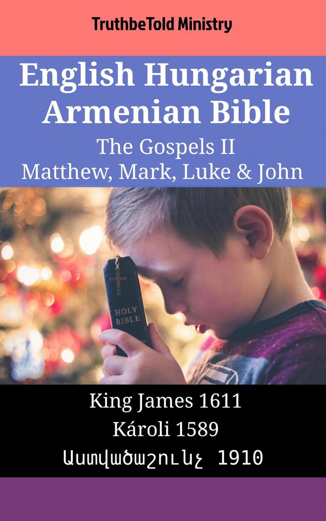 English Hungarian Armenian Bible - The Gospels II - Matthew Mark Luke & John