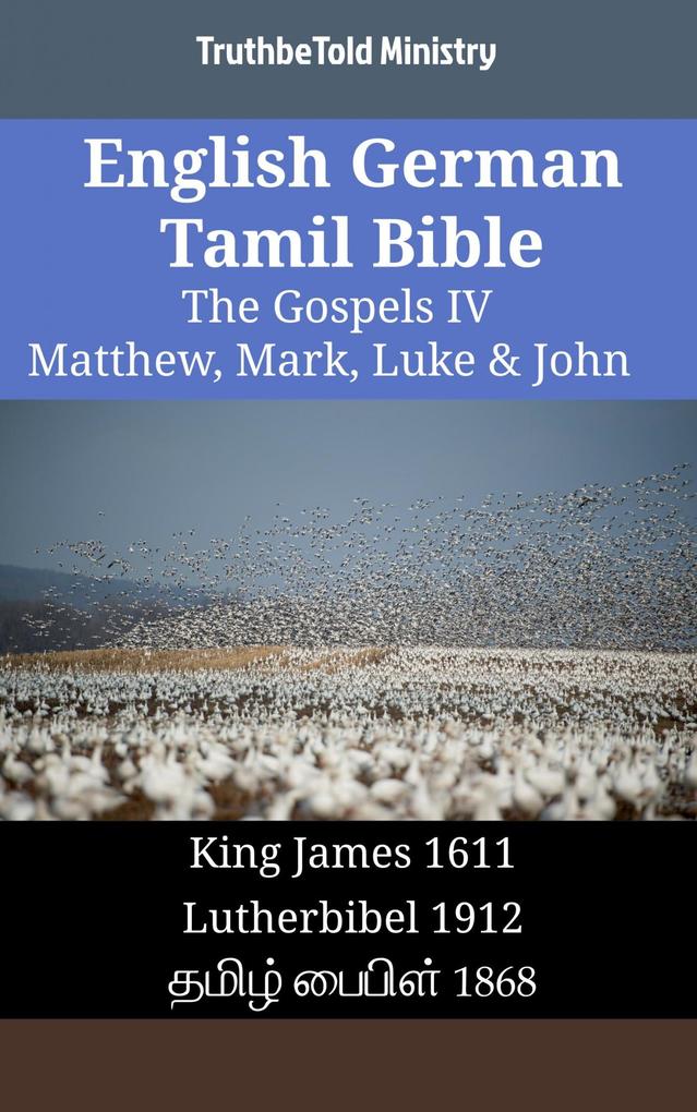 English German Tamil Bible - The Gospels IV - Matthew Mark Luke & John