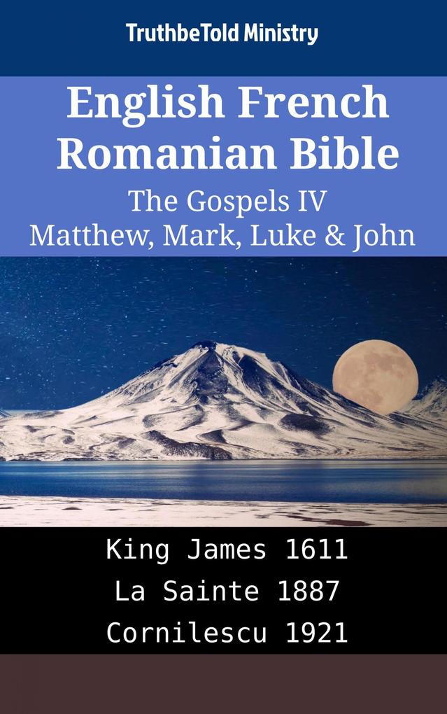 English French Romanian Bible - The Gospels IV - Matthew Mark Luke & John
