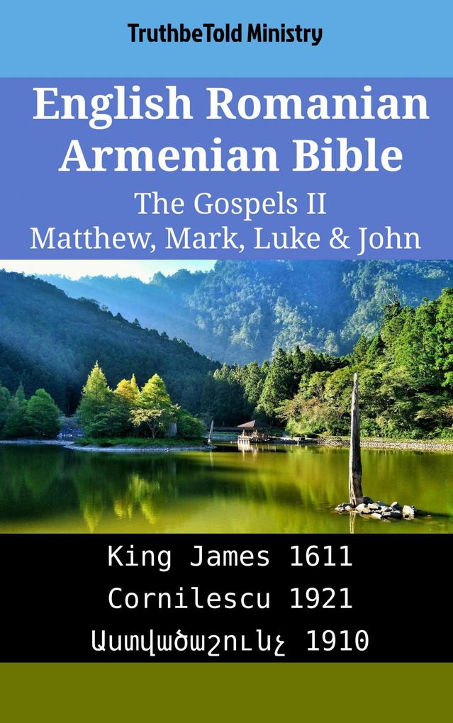 English Romanian Armenian Bible - The Gospels II - Matthew Mark Luke & John