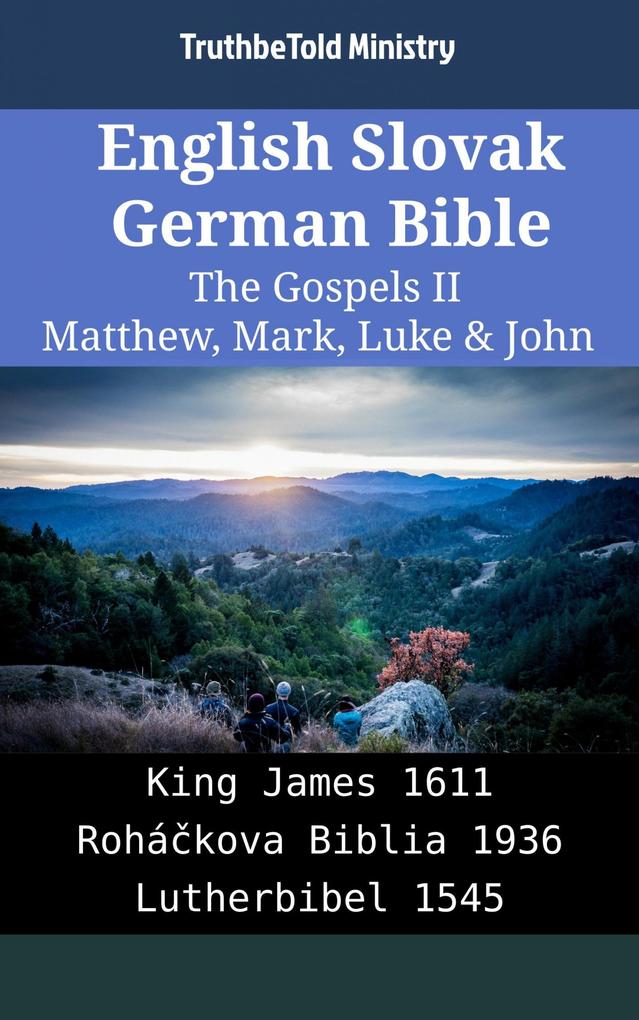 English Slovak German Bible - The Gospels II - Matthew Mark Luke & John