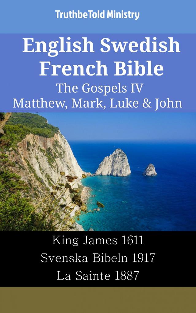 English Swedish French Bible - The Gospels IV - Matthew Mark Luke & John