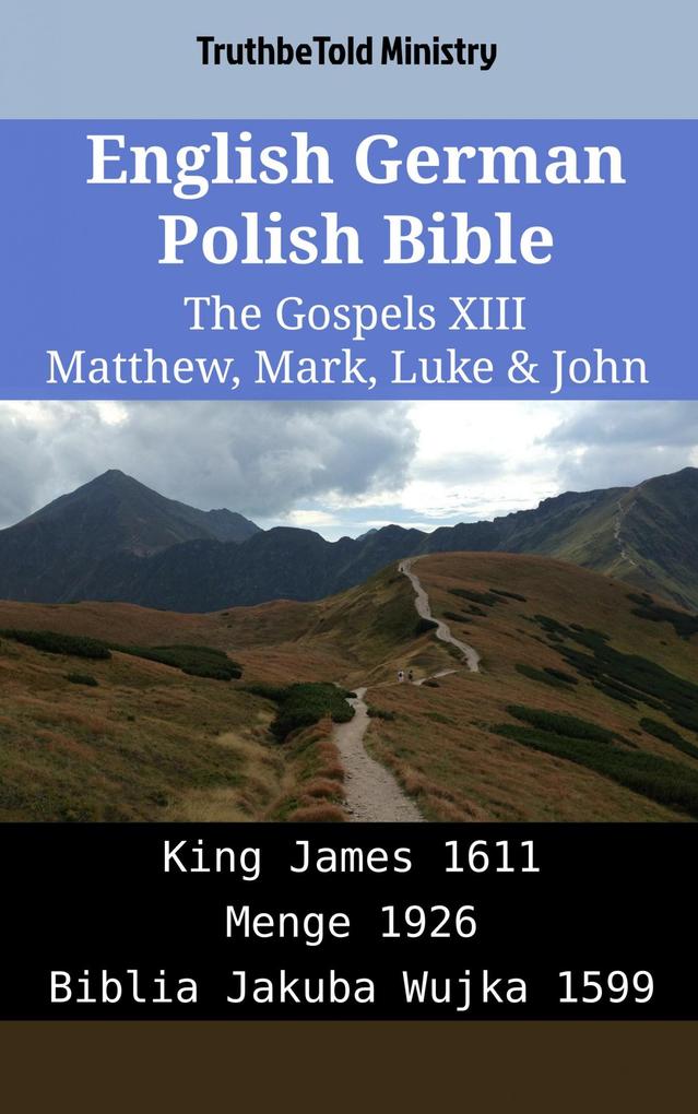 English German Polish Bible - The Gospels XIII - Matthew Mark Luke & John