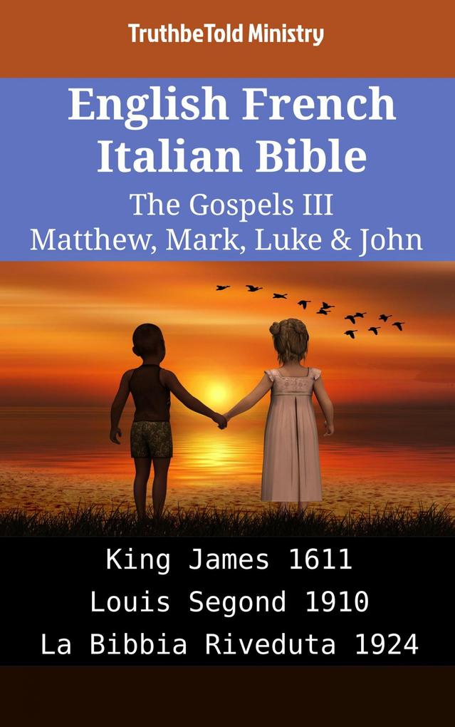 English French Italian Bible - The Gospels III - Matthew Mark Luke & John