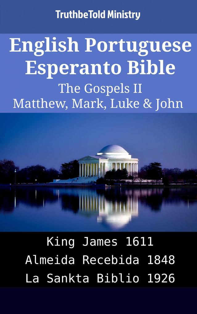 English Portuguese Esperanto Bible - The Gospels II - Matthew Mark Luke & John