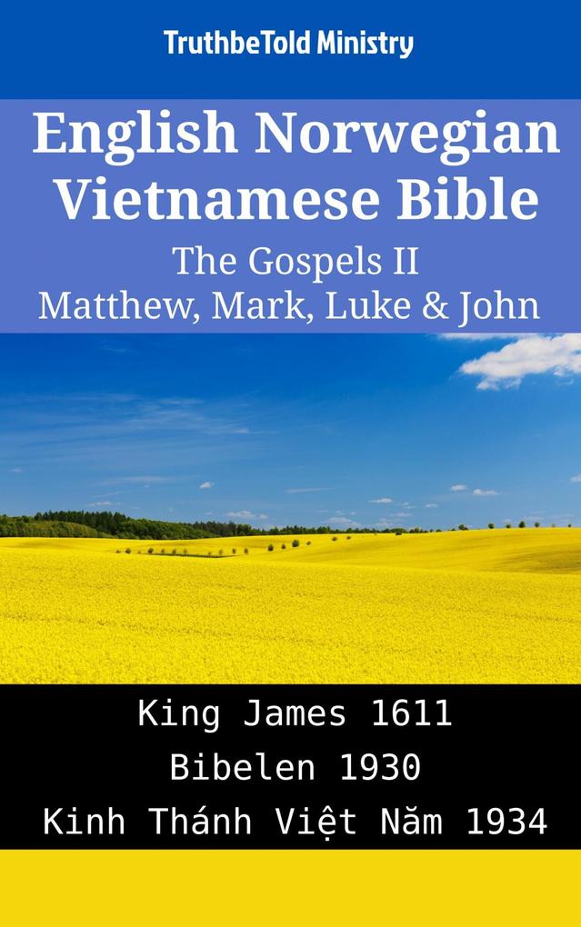 English Norwegian Vietnamese Bible - The Gospels II - Matthew Mark Luke & John