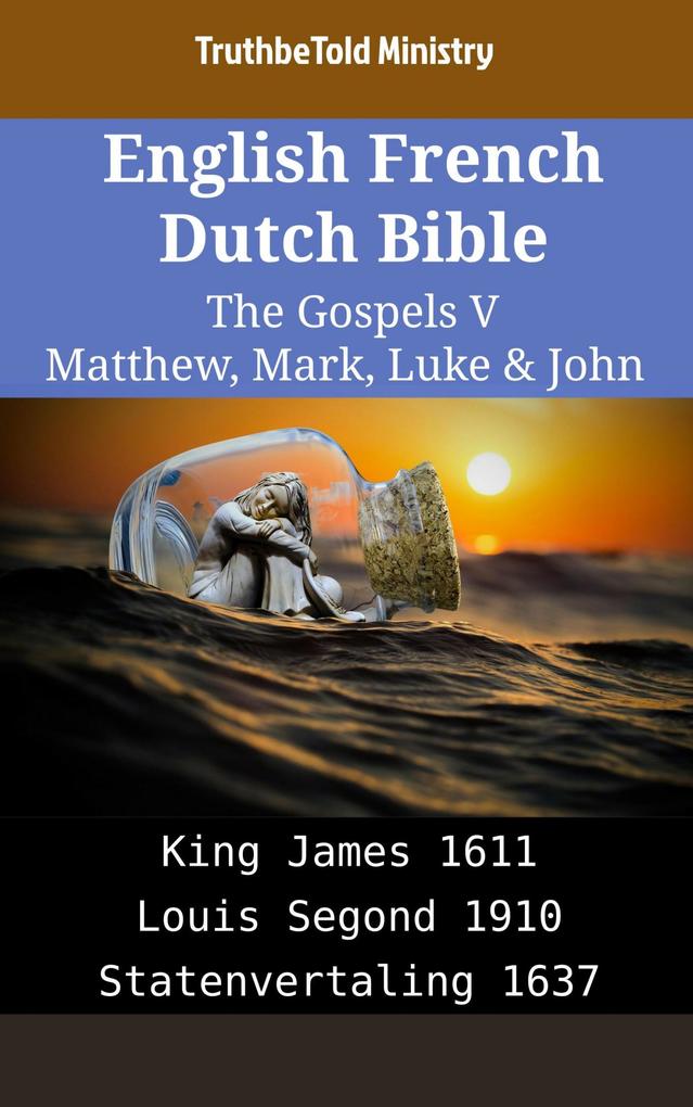 English French Dutch Bible - The Gospels V - Matthew Mark Luke & John