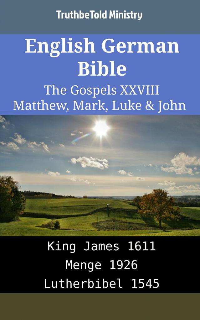 English German Bible - The Gospels XXVIII - Matthew Mark Luke & John