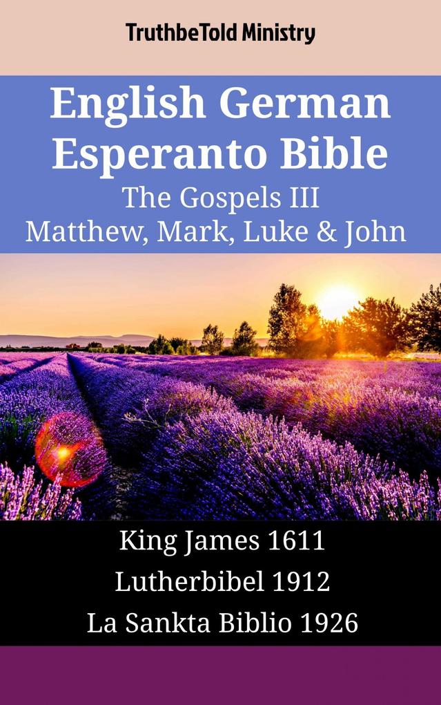 English German Esperanto Bible - The Gospels III - Matthew Mark Luke & John