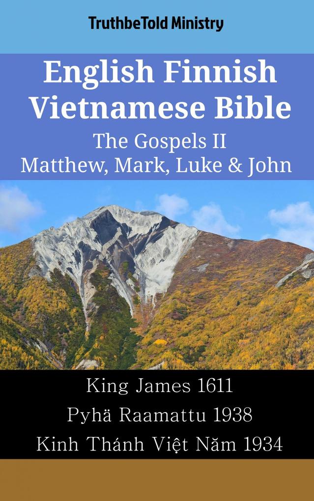 English Finnish Vietnamese Bible - The Gospels II - Matthew Mark Luke & John