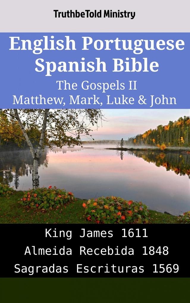 English Portuguese Spanish Bible - The Gospels II - Matthew Mark Luke & John