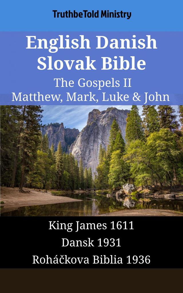 English Danish Slovak Bible - The Gospels II - Matthew Mark Luke & John