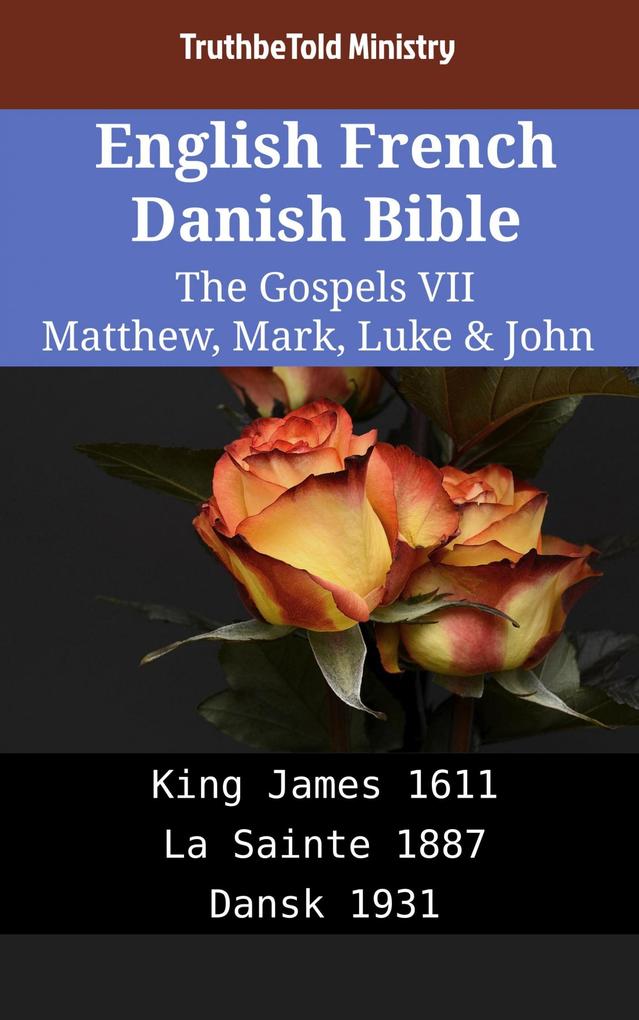 English French Danish Bible - The Gospels VII - Matthew Mark Luke & John