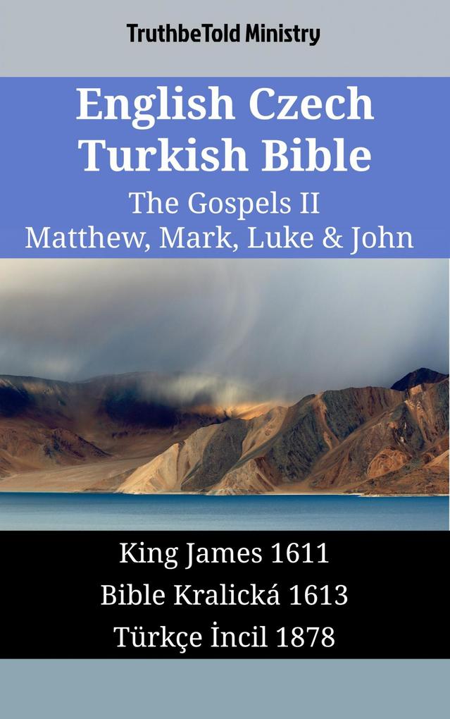 English Czech Turkish Bible - The Gospels II - Matthew Mark Luke & John
