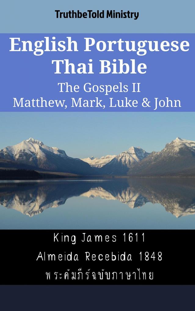 English Portuguese Thai Bible - The Gospels II - Matthew Mark Luke & John