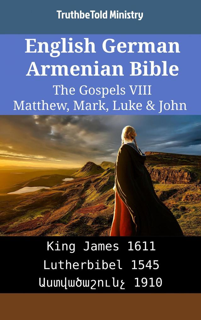 English German Armenian Bible - The Gospels VIII - Matthew Mark Luke & John